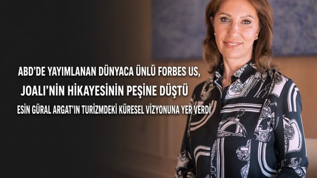 ESİN GÜRAL ARGAT’IN TURİZMDEKİ KÜRESEL VİZYONUNA YER VERDİ