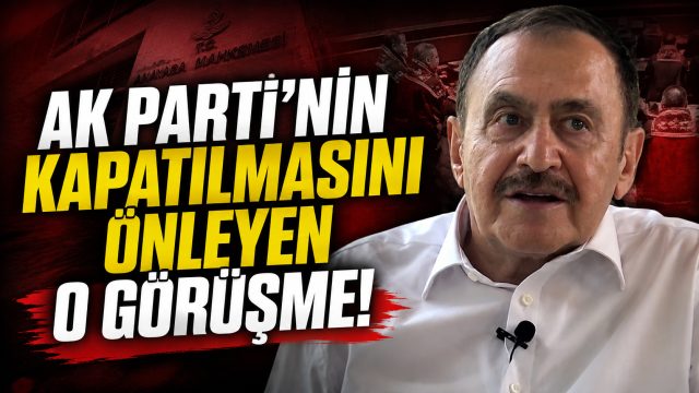 AK PARTİ’NİN KAPATILMASINI ÖNLEYEN O GÖRÜŞME İDDİASI! EROĞLU YILLAR SONRA İLK KEZ ANLATTI