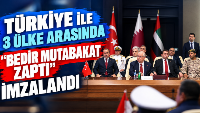 Türkiye ile 3 ülke arasında ‘Bedir Mutabakat Zaptı’ imzalandı