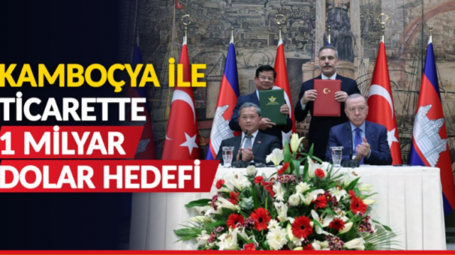 Cumhurbaşkanı Erdoğan’dan Kamboçya ile ticarette 1 milyar dolar hedefi