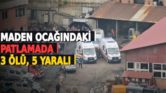 Maden ocağındaki patlamada 3 kişi hayatını kaybetti